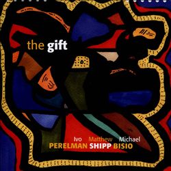 lataa albumi Ivo Perelman Matthew Shipp Michael Bisio - The Gift