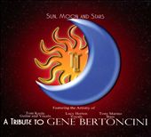 Sun, Moon and Stars: A Tribute To Gene Bertoncini
