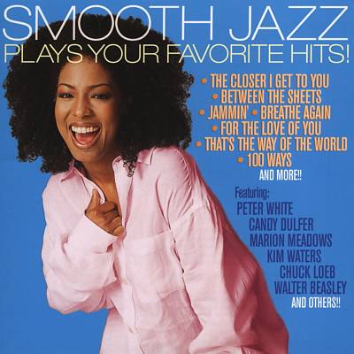 Smooth Jazz Plays Your Favorite Hits!