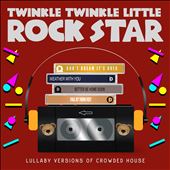 Lullaby Versions of Crowded House
