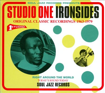 Soul Jazz Records Presents: Studio One Ironsides