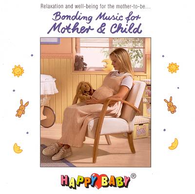 Happy Baby Series: Bonding Music for Mother & Child