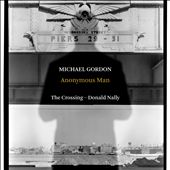 Michael Gordon: Anonymous…