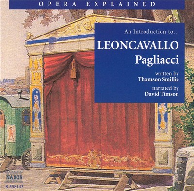 An Introduction to Leoncavallo's "Pagliacci"