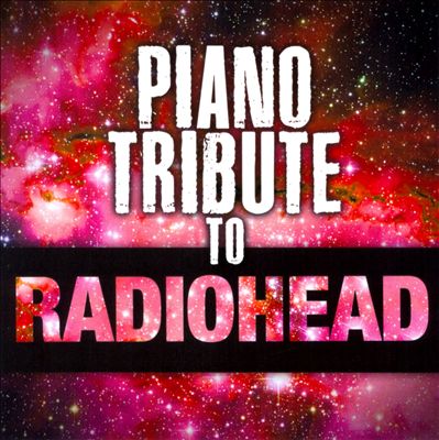 Piano Tribute to Radiohead