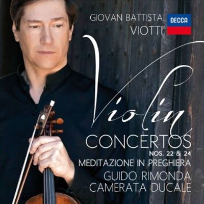Viotti: Violin Concertos Nos. 22 & 24; Meditazione in Preghiera
