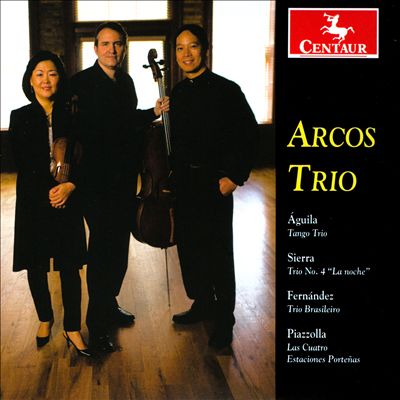 Águila: Tango Trio; Sierra: Trio No. 4 "La noche"; Fernández: Trio Brasileiro; Piazzolla: Las Cuatro Estaciones Porteñas