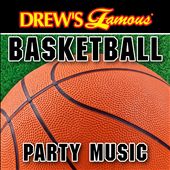 Drew's Famous Basketball Party Music