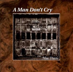 ladda ner album Mac Davis - A Man Dont Cry