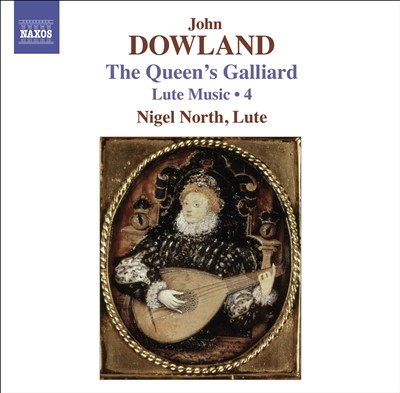 Dowland: The Queen's Galliard -  Lute Music, Vol.  4