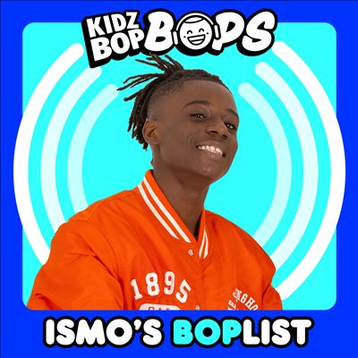 Ismo's BOPlist (KIDZ BOP Bops)