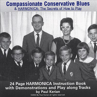 Compassionate Conservative Blues & Harmonica: The Secrets of How To