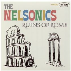 last ned album Download The Nelsonics - Ruins Of Rome album
