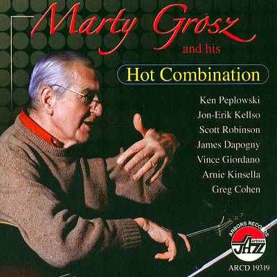Marty Grosz and His Hot Combination