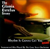 Rhythm Is Gonna Get You: The Gloria Estefan Story