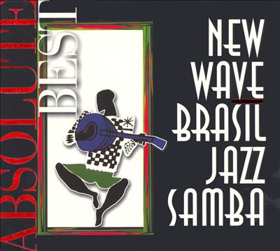 New Wave Brasil Jazz Samba: Absolute Best