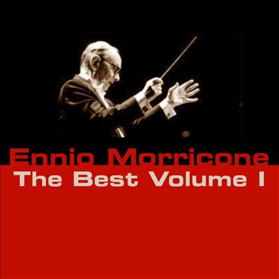 Ennio Morricone: The Best, Volume 1