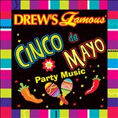Drew's Famous Cinco De Mayo Party Music