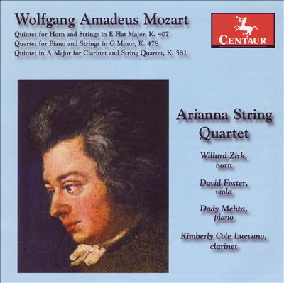 Mozart: Quintet for Horn and Strings in E Flat Major, K. 407; Quartet for Piano and Strings in G minor, K. 478; Quintet in A major for Clarinet and String Quartet, K. 581