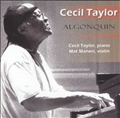 Cecil Taylor: Algonquin