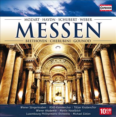 Messen: Mozart, Haydn, Schubert, Weber, Beethoven, Cherubini, Gounod