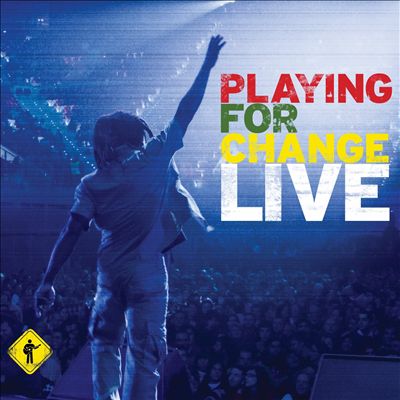 Playing for Change Songs, Albums, Reviews, Bio & More