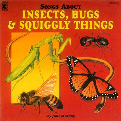 Songs About Insects, Bugs & Squiggly Things