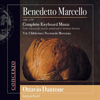 Benedetto Marcello: Complete Keyboard Music, Vol. 1 - Biblioteca Nazionale Marciana
