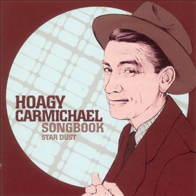 Hoagy Carmichael Songbook: Stardust