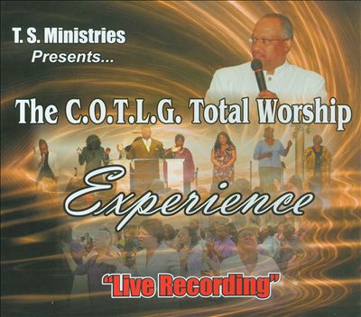 The C.O.T.L.G. Total Worship Experience: Live Recording