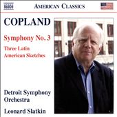 Copland: Symphony No. 3; Three Latin American Sketches