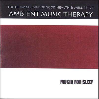 Ambient Music Therapy: Music for Sleep