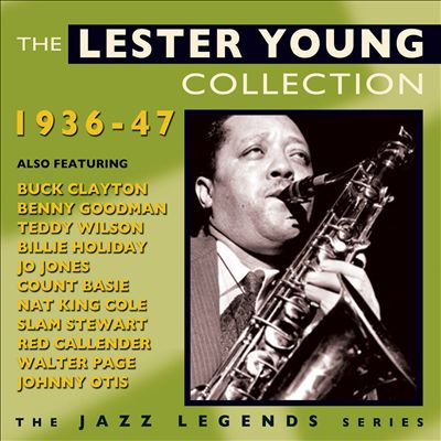 The Lester Young Collection: 1936-1947
