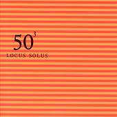 Locus Solus: 50th Birthday Celebration