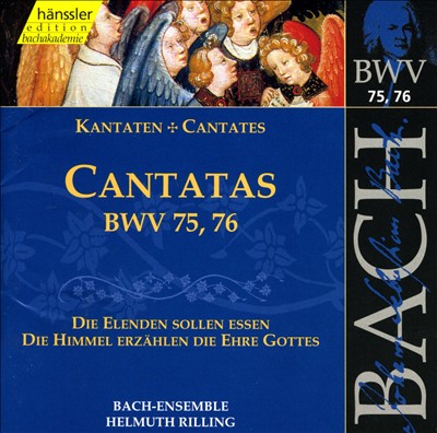 Cantata No. 75, "Die Elenden sollen essen," BWV 75 (BC A94)