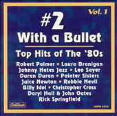 #2 with a Bullet: Hits of the 80s
