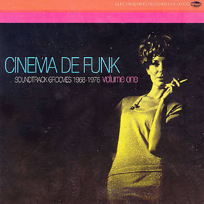 Cinema de Funk: Soundtrack Grooves 1968-1976, Vol. 1