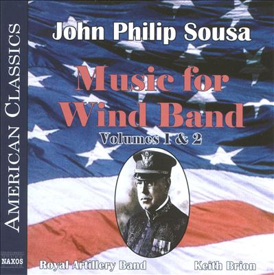John Philip Sousa: Music for Wind Band, Vols. 1 & 2