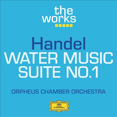 Handel: Water Music-suite No. 1