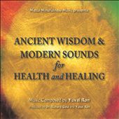 Ancient Wisdom & Modern Sounds for Health Healing