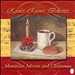 Rejoice, Rejoice, Believers: Moravian Advent & Christmas