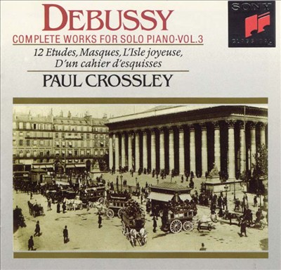 Debussy: Complete Works for Solo Piano, Vol. 3