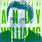 The Essence of Andy Williams