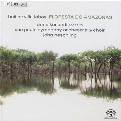 Floresta do Amazonas (Forest of the Amazon), symphonic poem for voice, male chorus & orchestra, W551