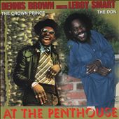 Dennis Brown & Leroy Smart at the Penthouse