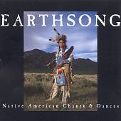 Earthsong: Native American Chants and Dances