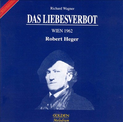 Das Liebesverbot, opera (or Die Novize von Palermo), WWV 38