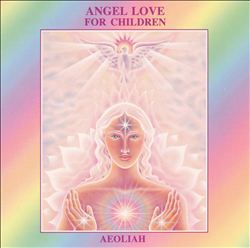 Album herunterladen Download Aeoliah - Angel Love For Children album