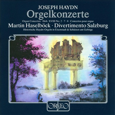 Haydn: Orgel Konzerte