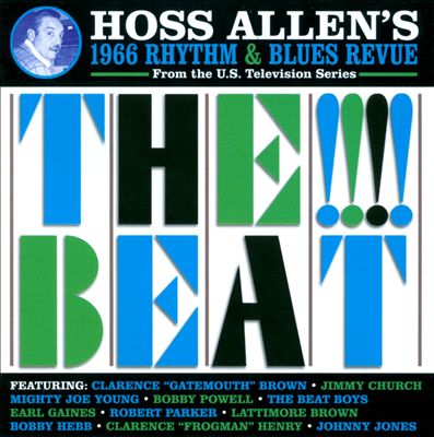 Hoss Allen's 1966 Rhythm and Blues Review: The !!!! Beat